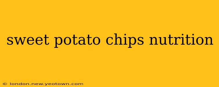 sweet potato chips nutrition