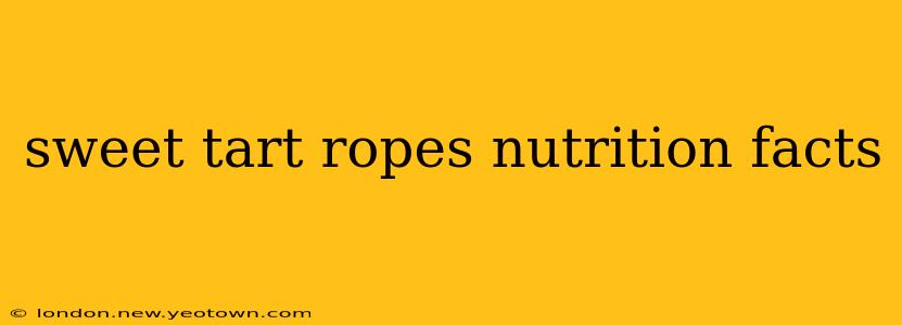 sweet tart ropes nutrition facts