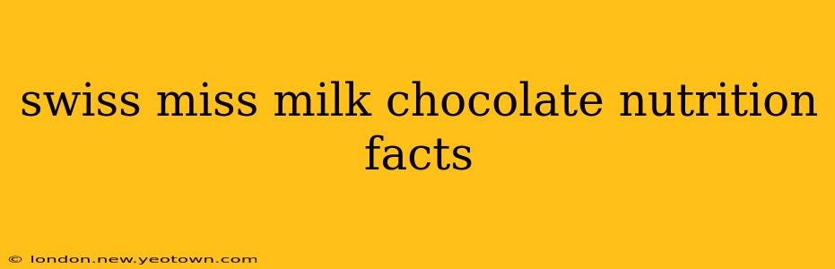swiss miss milk chocolate nutrition facts