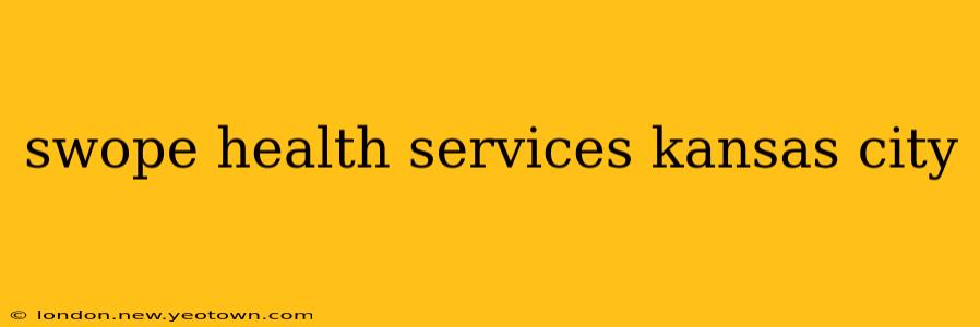 swope health services kansas city