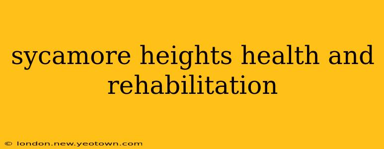 sycamore heights health and rehabilitation