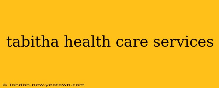 tabitha health care services