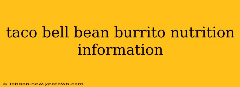taco bell bean burrito nutrition information