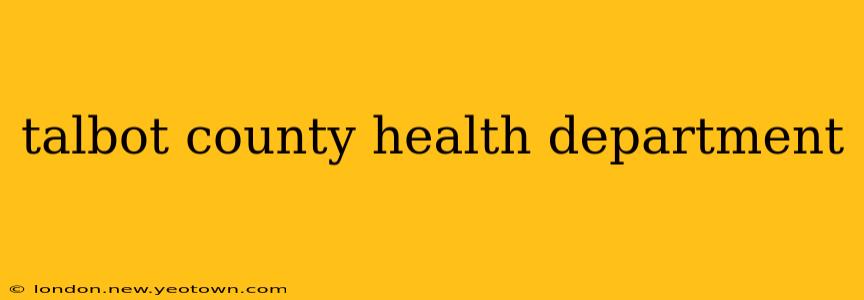 talbot county health department