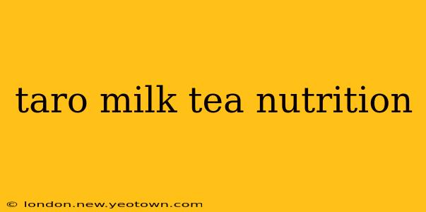 taro milk tea nutrition