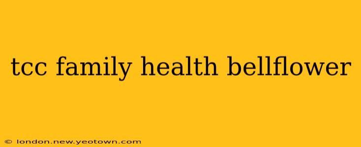 tcc family health bellflower