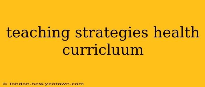 teaching strategies health curricluum