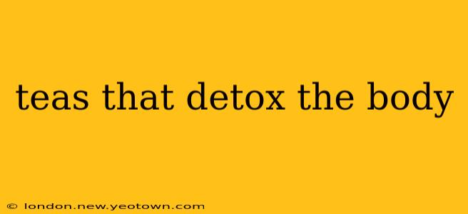teas that detox the body