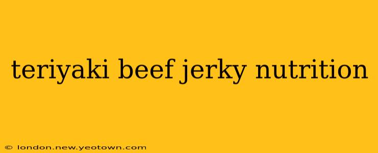 teriyaki beef jerky nutrition