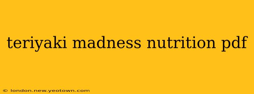 teriyaki madness nutrition pdf