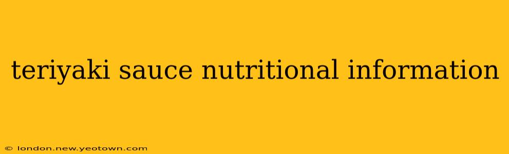 teriyaki sauce nutritional information
