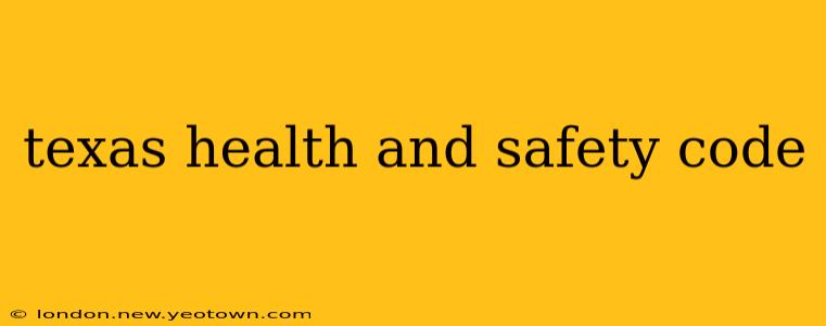 texas health and safety code