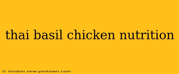 thai basil chicken nutrition