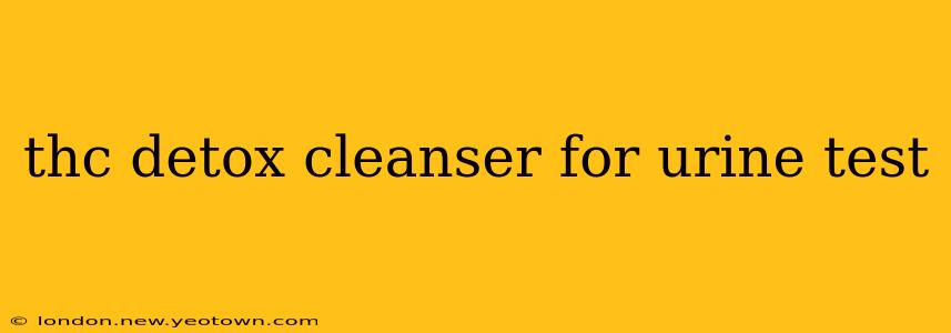 thc detox cleanser for urine test