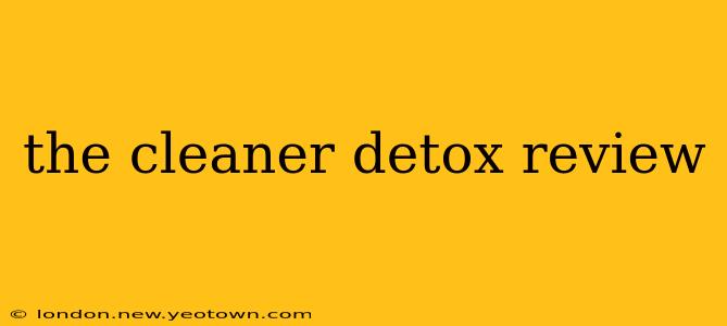 the cleaner detox review