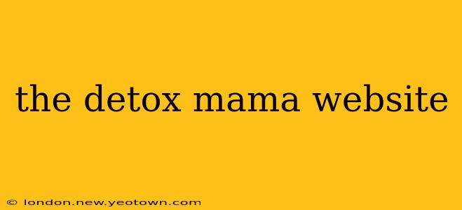 the detox mama website