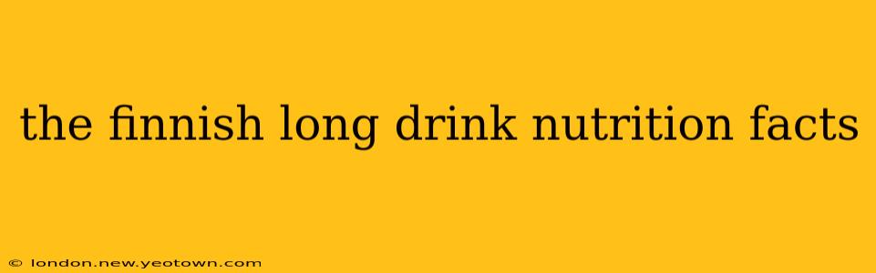 the finnish long drink nutrition facts