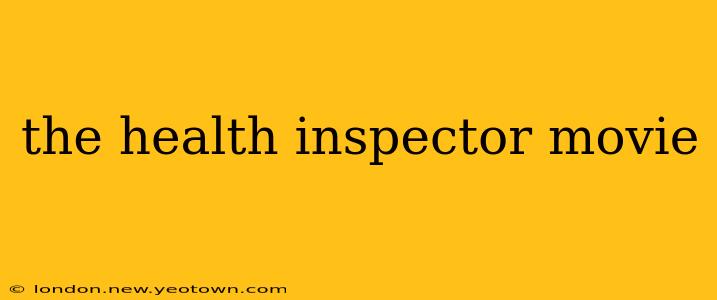 the health inspector movie