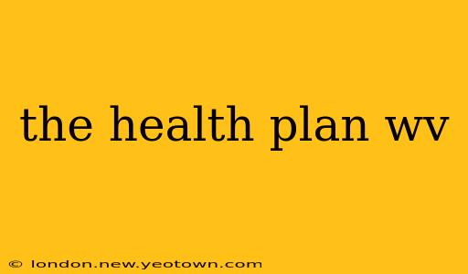 the health plan wv