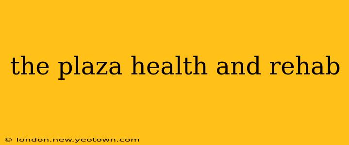 the plaza health and rehab