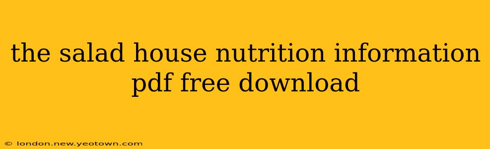 the salad house nutrition information pdf free download