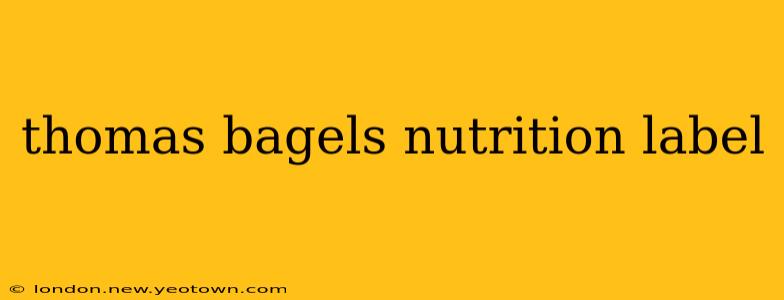 thomas bagels nutrition label