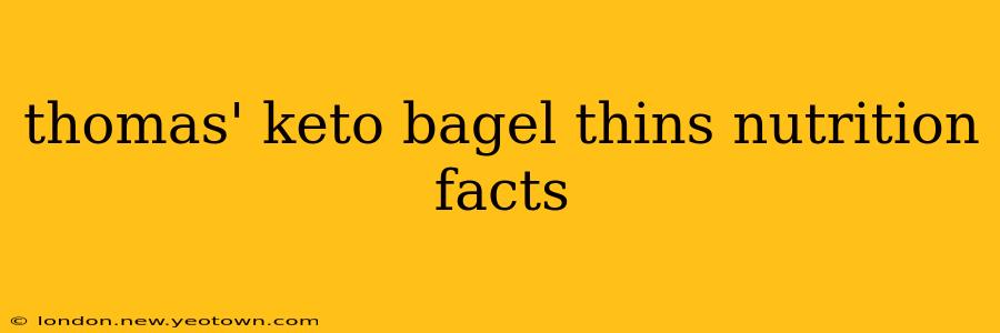 thomas' keto bagel thins nutrition facts