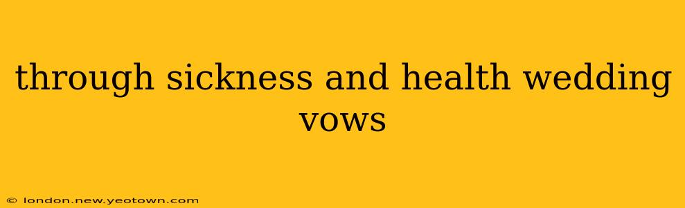 through sickness and health wedding vows