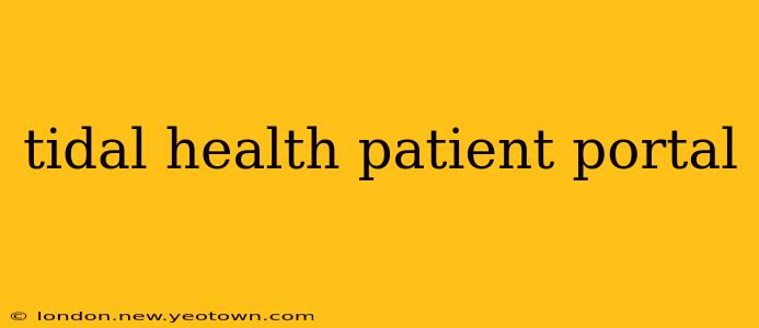 tidal health patient portal