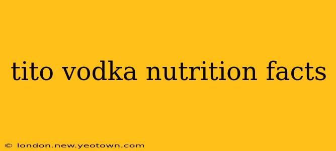 tito vodka nutrition facts