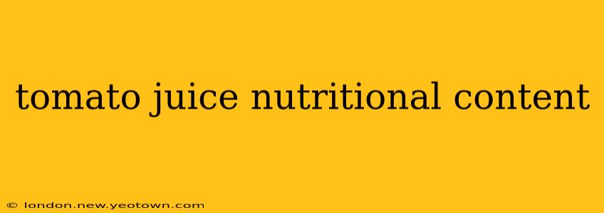 tomato juice nutritional content