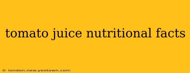 tomato juice nutritional facts