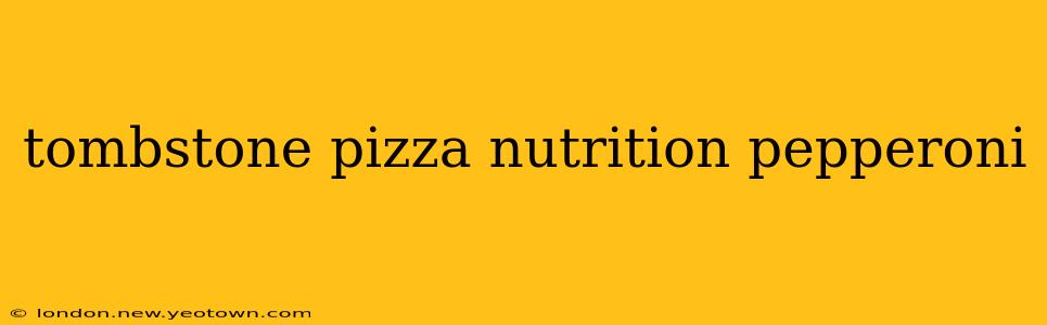 tombstone pizza nutrition pepperoni
