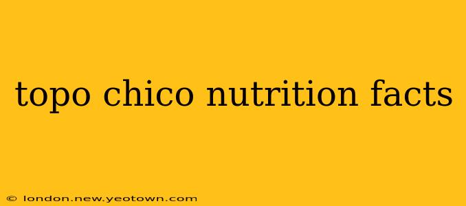 topo chico nutrition facts