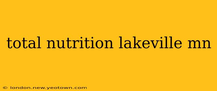 total nutrition lakeville mn