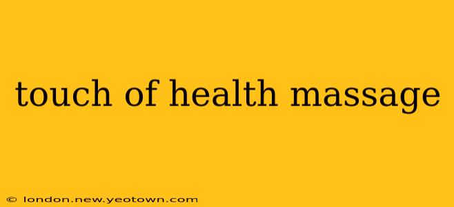 touch of health massage