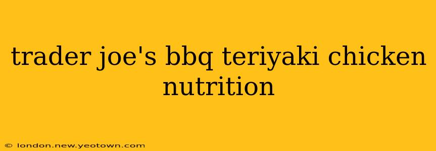 trader joe's bbq teriyaki chicken nutrition