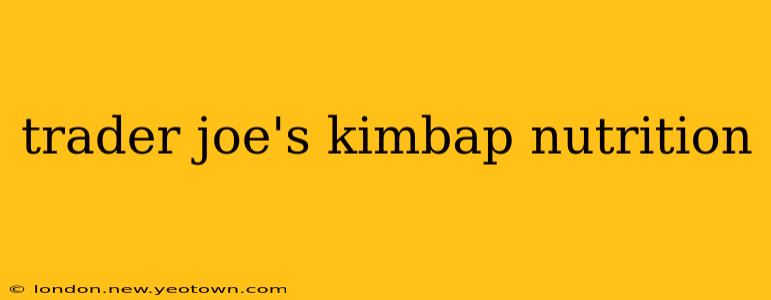 trader joe's kimbap nutrition