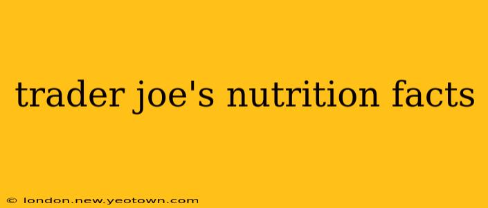 trader joe's nutrition facts