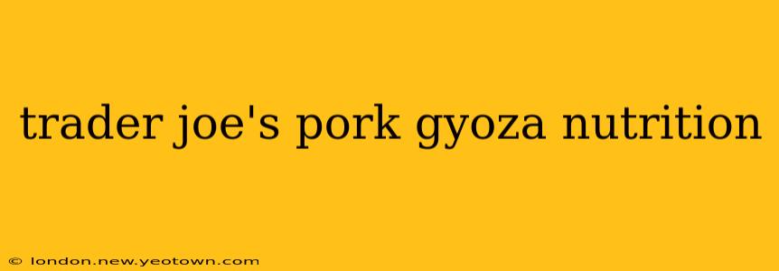 trader joe's pork gyoza nutrition