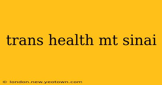 trans health mt sinai
