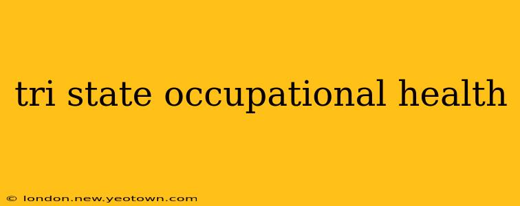 tri state occupational health