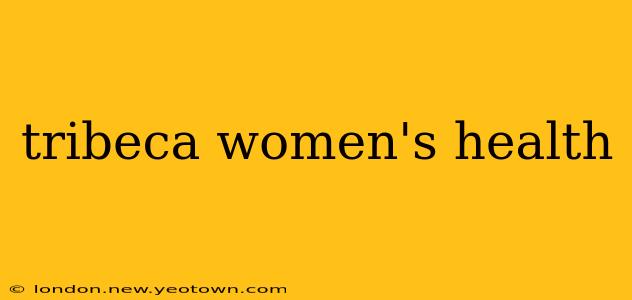 tribeca women's health