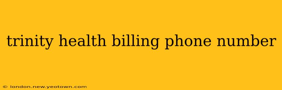 trinity health billing phone number