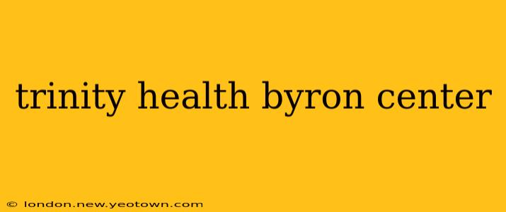 trinity health byron center