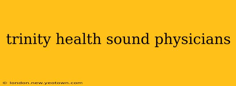 trinity health sound physicians