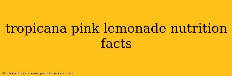 tropicana pink lemonade nutrition facts