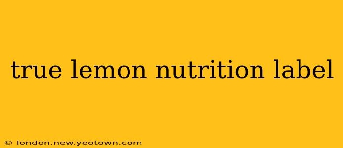 true lemon nutrition label