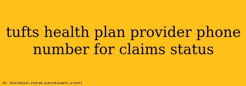 tufts health plan provider phone number for claims status