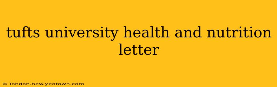 tufts university health and nutrition letter